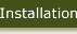 Installation